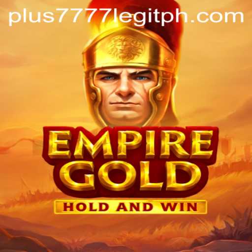 EmpireGold: Is Plus7777 Legit? A Comprehensive Guide