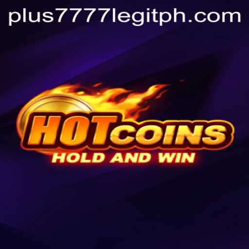 Exploring HotCoins: A Comprehensive Guide to the Game and Plus7777 Legitimacy