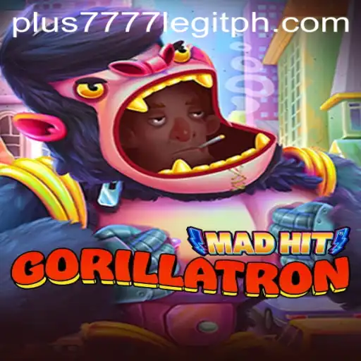 Unraveling the Thrills of MadHitGorillatron: A Deep Dive into the Game World and the Buzz Around Plus7777 Legitimacy